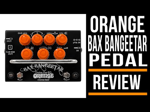 ギター BAX BANGEETAR Guitar Pre-EQ BLACK Orange Bax Bangeetar Guitar Pre-EQ User Manual – Orange Amps