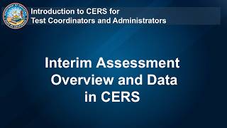 Interim Assessment Overview and Data in CERS - Coordinators and Administrators