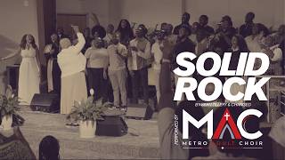 MAC | Metro Adult Choir | Solid Rock by Sean Tillery & Changed