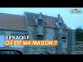 ARNAQUE : Où est ma maison ?