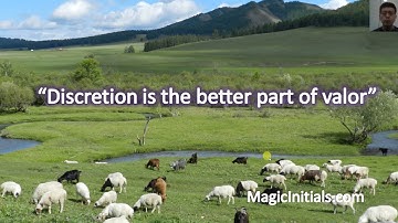 Magic Initials Proverb #6 Discretion is the better part of valor