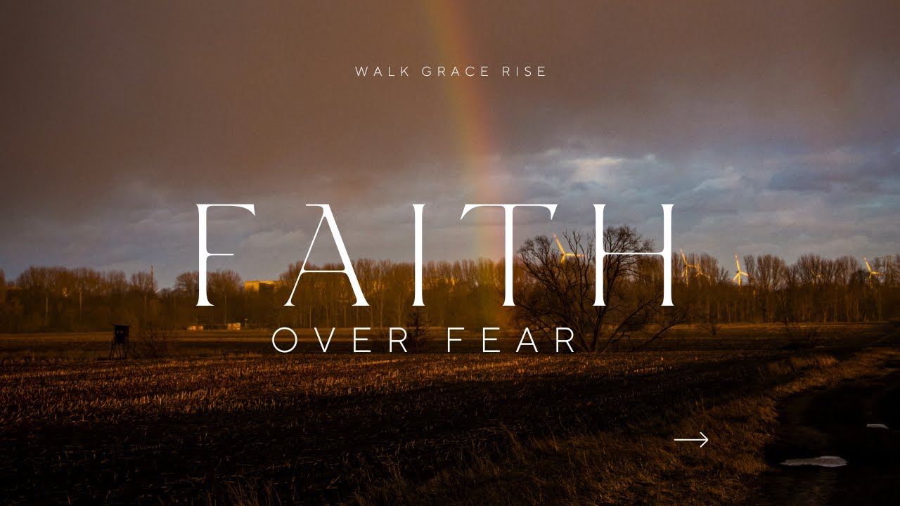 Faith Over Fear - YouTube