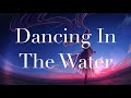 Dancing In The Water /feat.初音ミク