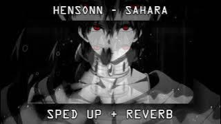 HENSONN - SAHARA (sped up   reverb)