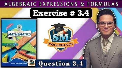 Ex # 3.4 | Question # 3, 4 | Class 9 | Algebraic Expressions & Formulas | Karachi/Sindh Board..