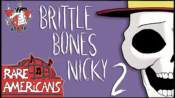Rare Americans - Brittle Bones Nicky 2 (Official Video)