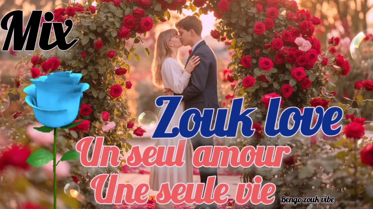 Zouk love de 26 minutes   un seul amour une seule vie 2026