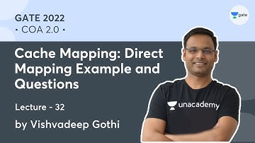 Cache Mapping: Direct Mapping Example and Questions | L 32 | COA 2.0 | GATE 2022 | Vishvadeep Gothi