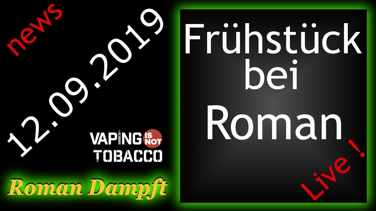 Frühstück bei Roman mit Dampfer News USA (jetzt geht´s ab) + Videos 12.09.2019 Full HD