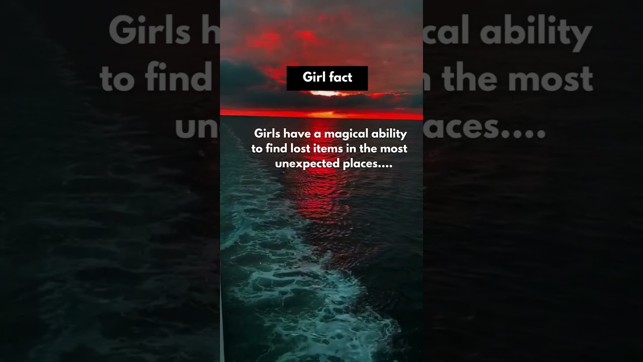 Girls have magical ability to find lost items in the unexpected places....