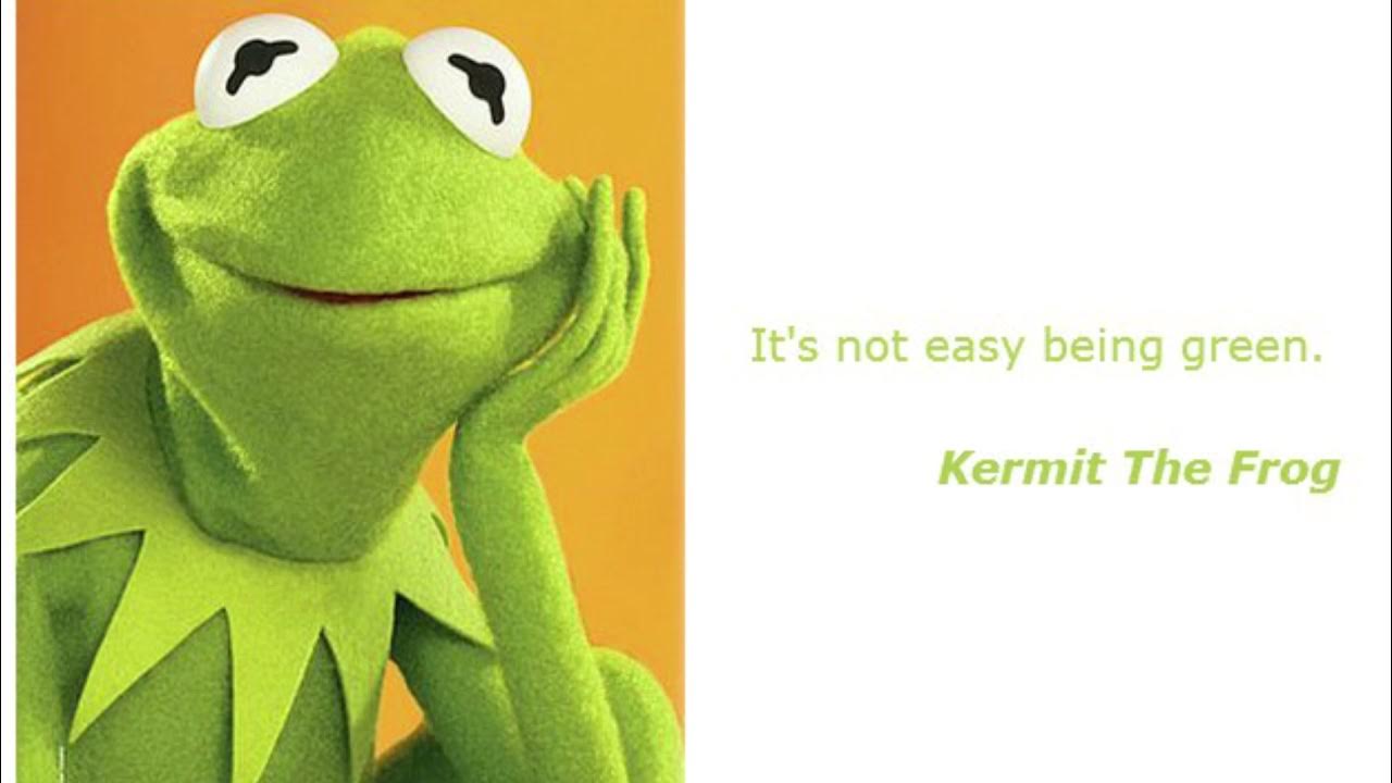 Kermit the Frog- It's not easy Bein' Green Song Audio - YouTube