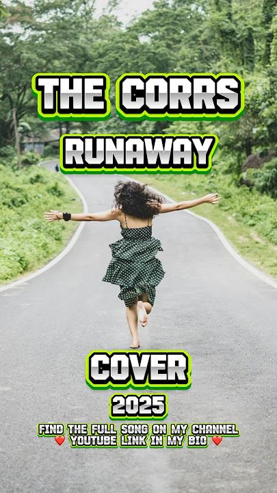 The Corrs - Runaway Cover Remix 2025 #music#song#remix#coversong#pop#rock#cover#2025#popularsong#fyp