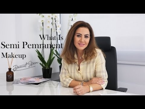 ما هو المكياج شبه الدائم؟ تعرّفي عليه مع دانيال | All You Need To Know About Semi Permanent Makeup