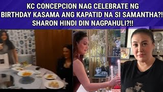 Famous KC CONCEPCION NAGCELEBRATE NG BIRTHDAY KASAMA ANG KAPATID NA SI SAMANTHA?! SHARON HINDI NAGPAHULI?! Wealth