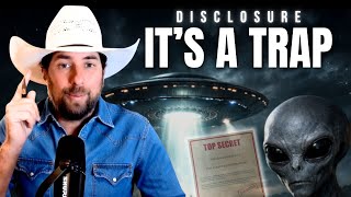 Disclosure’s Coming…And It’s A Trap