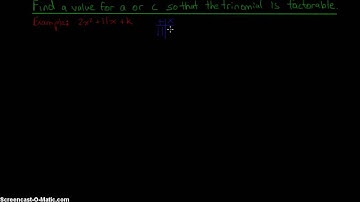Factoring Trinomials - Finding Unknown Coefficients