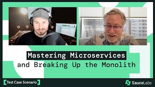 Mastering Microservices and Breaking Up the Monolith