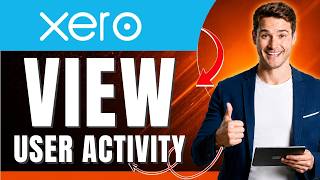 How to See User Activity in Xero Easily 2026