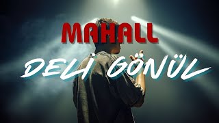 Mahall - Deli Gönül