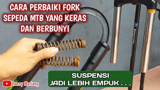 Cara Perbaiki Fork/Garpu Sepeda yang Keras dan Berbunyi Menjadi Lebih Empuk || bike fork repair