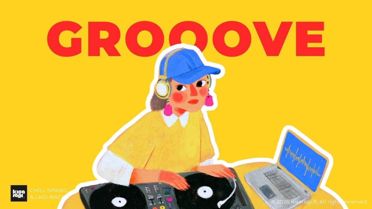 【Playlist】最高に心地よい春🌸前向きになれるGroove Pop｜作業用BGM | Work · Study · Drive