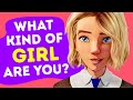 What Kind of Girl Are You?