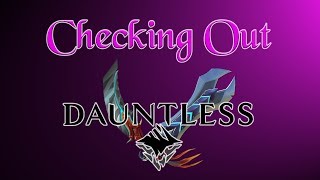 Checking Out Dauntless Open Beta