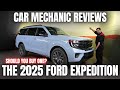 Should You Buy a 2025 Ford Expedition? Thorough Review By A Mechanic
