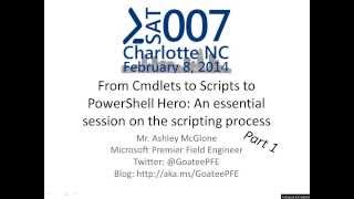 PowerShell Saturday 007 Charlotte: From Cmdlets to Scripts to PowerShell Hero - Part 1