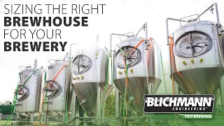 Sizing the Right Brewhouse for YOUR BREWERY