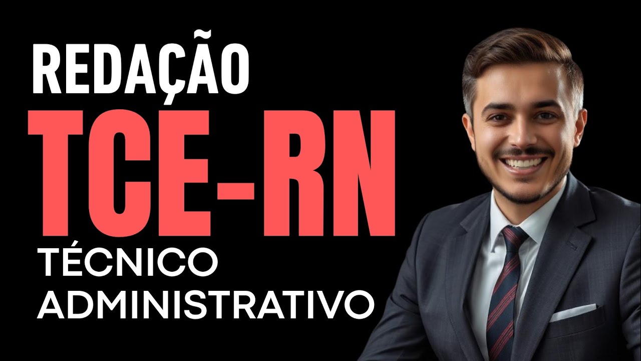 REDAÇÃO TCE-RN (CEBRASPE) TÉCNICO ADMINISTRATIVO 