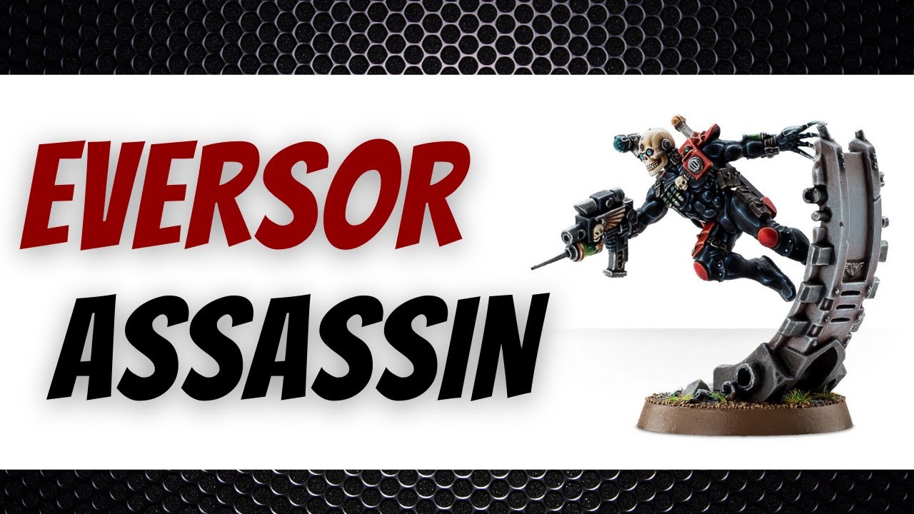 Eversor Assassin - The Current Meta Assassin? - 9th Ed Review - Imperium Tactics -  Warhammer 40k