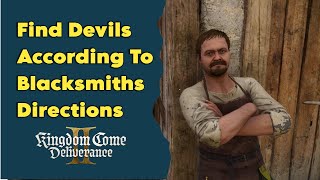 Find Devils According To Blacksmiths Directions | Demons of Trosky | Kingdom Come Deliverance 2