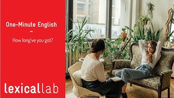 ONE-MINUTE ENGLISH: How long