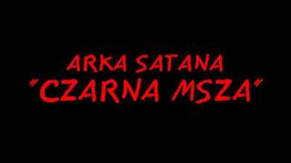 Arka Satana - Czarna msza + tekst