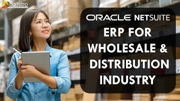 Best ERP for Wholesale and Distribution Industry | Oracle NetSuite | NetSuite ERP