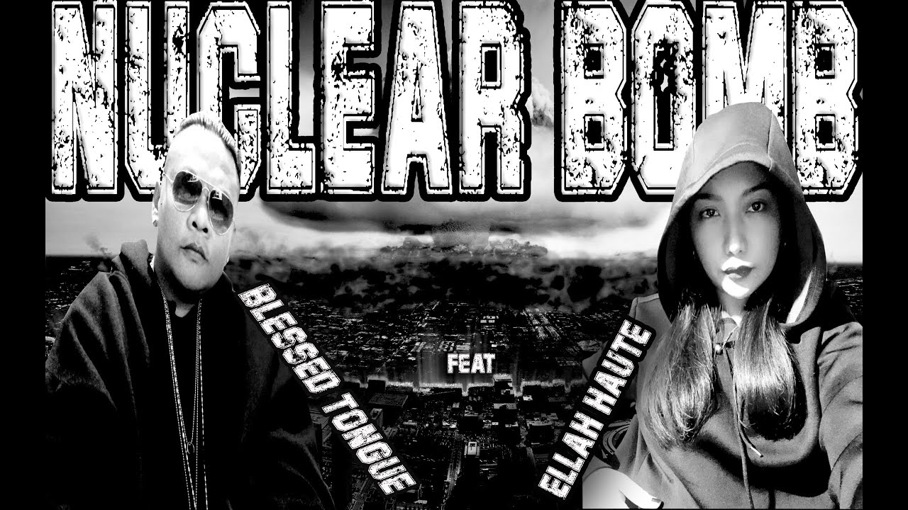 Watch NUCLEAR BOMB - BLESSED TONGUE FT. ELLAH HAUTE on YouTube Watch NUCLEAR BOMB - BLESSED TONGUE FT. ELLAH HAUTE on YouTube