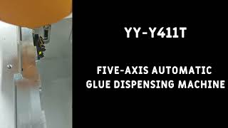 Five-Axis Automatic Glue Dispensing Machine YY-Y411T.
