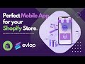 Evlop: The Perfect Mobile App Builder for Your Shopify Store in 2023 - No Coding Needed!