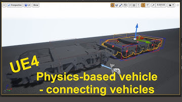 UE4 physics-based vehicle - connecting vehicles - Part 0c