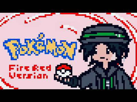【Pokemon FireRed】 Wow ... Early Access 【NIJISANJI EN | Zeal Ginjoka】