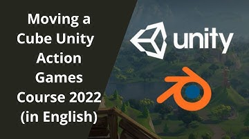 Game Development Course | moving a cube in unity Action Games Course 2022 (in English) | on learner