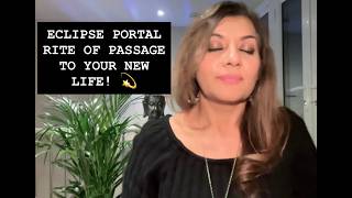 Eclipse Portal - Rite Of Passage To Your New Life!