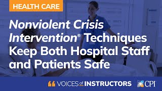 Nonviolent Crisis Intervention® Techniques Keep Both Hospital Staff and Patients Safe