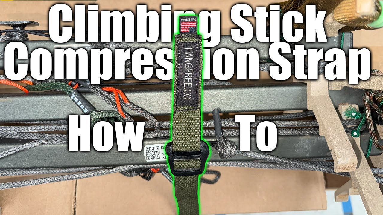 Hang Free® Climbing Stick Compression Strap Tutorial & Overview. | Saddle Hunting Accessories!
