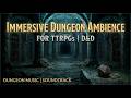 Terrifying Dungeon Ambience - Horror Suspense Music for D&amp;D &amp; Escape Rooms