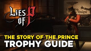 Lies Of P The Story Of The Prince Trophy Guide