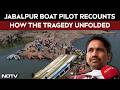 Jabalpur Boat Accident | A First-Hand Account Of How The Disaster Unfolded