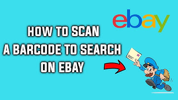 How To Scan A Barcode To Search Items On eBay
