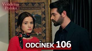 Vendetta Polska Odcinek 106 l Tureckie Seriale 2026